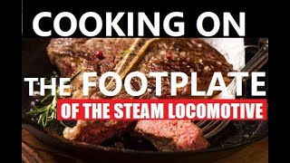 Cooking on the footplate of a steam locomotive [upl. by Gilberte]