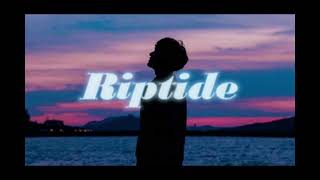 riptide slowed amp reverb [upl. by Lucius]