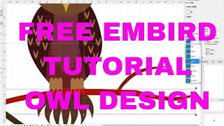 Embird Class 1 BEGINNER EMBIRD DIGITIZING Step by Step owl design [upl. by Akerdna]