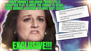 EXCLUSIVE Robyn Browns FRIEND EXPOSES HER CUNNING PLOT to MOVE FAMILY to LAS Vegas FORCE Divorce [upl. by Adnarym]