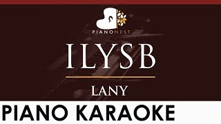 LANY  ILYSB i love you so bad  HIGHER Key Piano Karaoke Instrumental [upl. by Brenn]