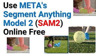 How to Test and Use METAs Segment Anything Model 2 SAM2 Online for Free  Computer Vision [upl. by Oal]