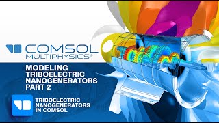 Tutorial 13 Modeling Triboelectric Nanogenerators in COMSOL Multiphysics Part 2 [upl. by Rizan]