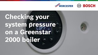 Checking your system pressure on a Greenstar 2000 boiler  Worcester Bosch [upl. by Melesa]