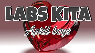 Labs Kita  April boys Lyrics [upl. by Bethanne]