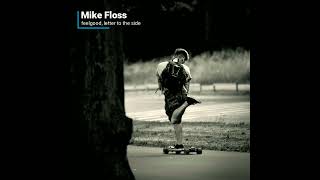 Mike Floss  Feelgood Letter To The Side hiphop [upl. by Nosredna]