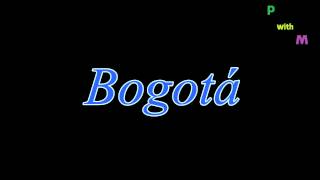 How To Pronounce quotBogotáquot [upl. by Hiltner]