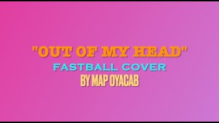 quotOut Of My Headquot Fastball Cover  with Lyrics [upl. by Ena396]