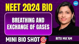 Breathing amp Exchange Of Gases Class 11 Bio Mini Shot  NEET 2024 Biology  Ritu Rattewal [upl. by Drews154]