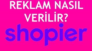 Shopier Reklam Nasıl Verilir Reklam Kampanyası Oluşturma [upl. by Aliehc]