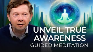 Finding Depth in Awareness  A Guided Meditation With Eckhart Tolle [upl. by Marissa]