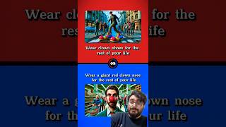 Would You Wear CLOWN SHOES or CLOWN NOSE 🤡  wouldyourather funny reaction viral shorts [upl. by Arihsay72]