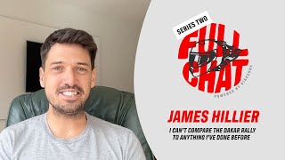 James Hillier The Dakar Rally is unlike anything Ive done  Full Chat  Series 2  Episode 4 [upl. by Ayifas]