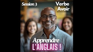 Apprendre langlais  Session 3  Verbe Avoir Afrobeat [upl. by Erek]