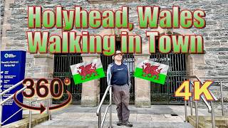 360° Holyhead Wales  A Walk Through Town in 4K [upl. by Virginie]