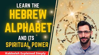 Learn Hebrew Alphabet Their Origin The Hebrew Letters and Their Spiritual Power [upl. by Alaik]