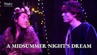 A Midsummer Nights Dream The Shipley School [upl. by Ariem]