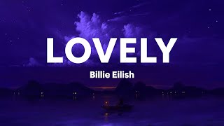 Billie Eilish  lovely Lyrics ft Khalid [upl. by Ynaitirb]