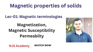 Lec  01  Magnetic terminologies  Magnetization  Magnetic susceptibility  Permeability [upl. by Ettenav]