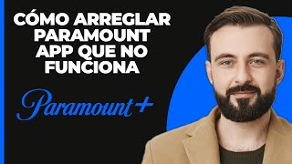 Cómo Arreglar La App De Paramount Que No Funciona 2024 [upl. by Gearalt235]