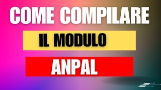 COME COMPILARE IL MODULLO ANPAL decretoflussi [upl. by Simonette]