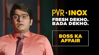 Boss Ka Affair  Fresh Dekho Bada Dekho  PVR INOX [upl. by Sucram]