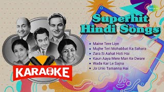 Superhit Hindi Songs  Karaoke with Lyrics  Maine Tere Liye  Zara Si Aahat Hoti Hai [upl. by Chemash]