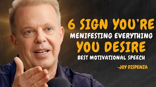 6 SIGNS THAT YOU ARE ABOUT TO ATTRACT ALL YOUR DESIRES  Dr Joe Dispenza Motivation [upl. by Aynotal]