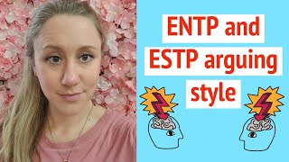 ENTP amp ESTP Arguing Style [upl. by Ronoc]