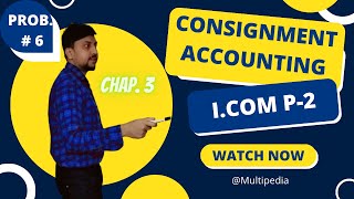 Problem 6 consignment chapter accounting ICom part2How to solve question 6 of consignment chapter [upl. by Rocca]