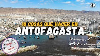 ANTOFAGASTA 10 COSAS QUE HACER EN LA PERLA DEL NORTE  CHILE  4K [upl. by Mlohsihc]