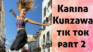 Karina Kurzawa tik tok part 2  NARly hearts [upl. by Anilrats]