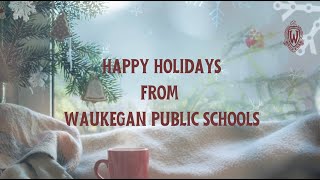 Waukegan Schools 2023 District Holiday video  My Favorite Things About Winter Break [upl. by Lorrie]