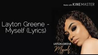 Layton Greene  Myself Lyrics [upl. by Ahidam]