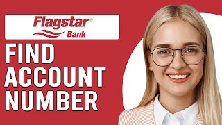 How To Find Account Number On Flagstar App StepByStep Guide [upl. by Remsen]