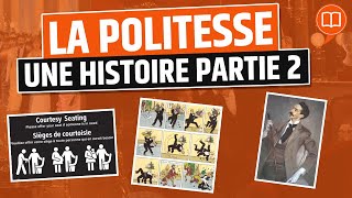 La politesse une histoire partie 2  LHistoire nous le dira 10 [upl. by Kern]