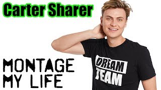 Montage My Life Carter Sharer [upl. by Ruiz]