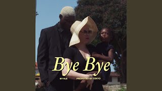 Bye Bye [upl. by Kaine]