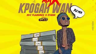 Yung Max ft Etane amp Mic Flammez Kpogawan Remix [upl. by Dachy84]