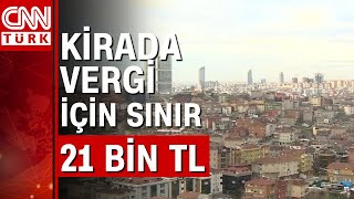 Kira geliri 21 bin lirayı aşmazsa beyanname yok [upl. by Benjamen]