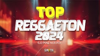 MIX REGGAETON 2024 🔥 TOP SEPTIEMBRE Reggaeton Actual LO MAS NUEVO [upl. by Harras]