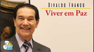 Divaldo Franco Viver Em Paz [upl. by Adnohsor]