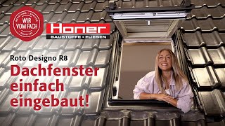 ROTO Designo R8  Dachfenster einfach eingebaut  HONER  WIR VOM FACH [upl. by Ingrim]