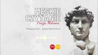 AUDIOBOOK quotNIEPEWNOŚĆquot Adam Mickiewicz  MĘSKIE CZYTANIE  BIBLIOTEKA MIEJSKA W NOWOGRODŹCU [upl. by Irakuy]