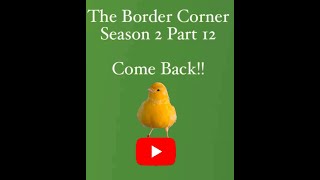 The Border Corner  Season 2 Part 12 [upl. by Dafna932]