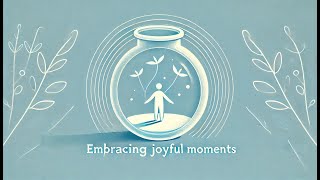 Embracing Joyful Moments [upl. by Helge190]