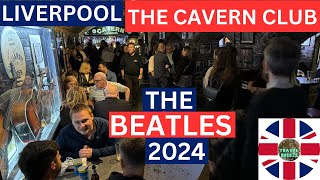 THE CAVERN CLUBBEATLESLIVERPOOL 2024 [upl. by Matheny880]