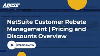 NetSuite Customer Rebate Management  Pricing and Discounts Overview  Amzur Netsuite [upl. by Alex]