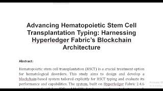 Advancing Hematopoietic Stem Cell Transplantation Typing Harnessing Hyperledger Fabric’s Blockchain [upl. by Eugenius]