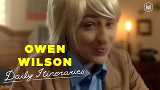 Owen Wilson  Daily Itineraries ft Melissa Villaseñor [upl. by Macmullin]